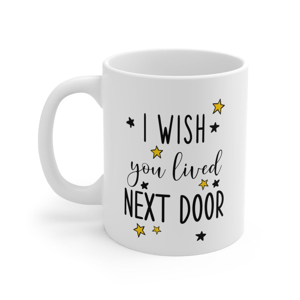 Personalized I Wish You Lived Next To Me Mug with Custom Name, 11oz 15oz Best Friend Mug, Long Distance State To State Gift, Bestie Name Mug