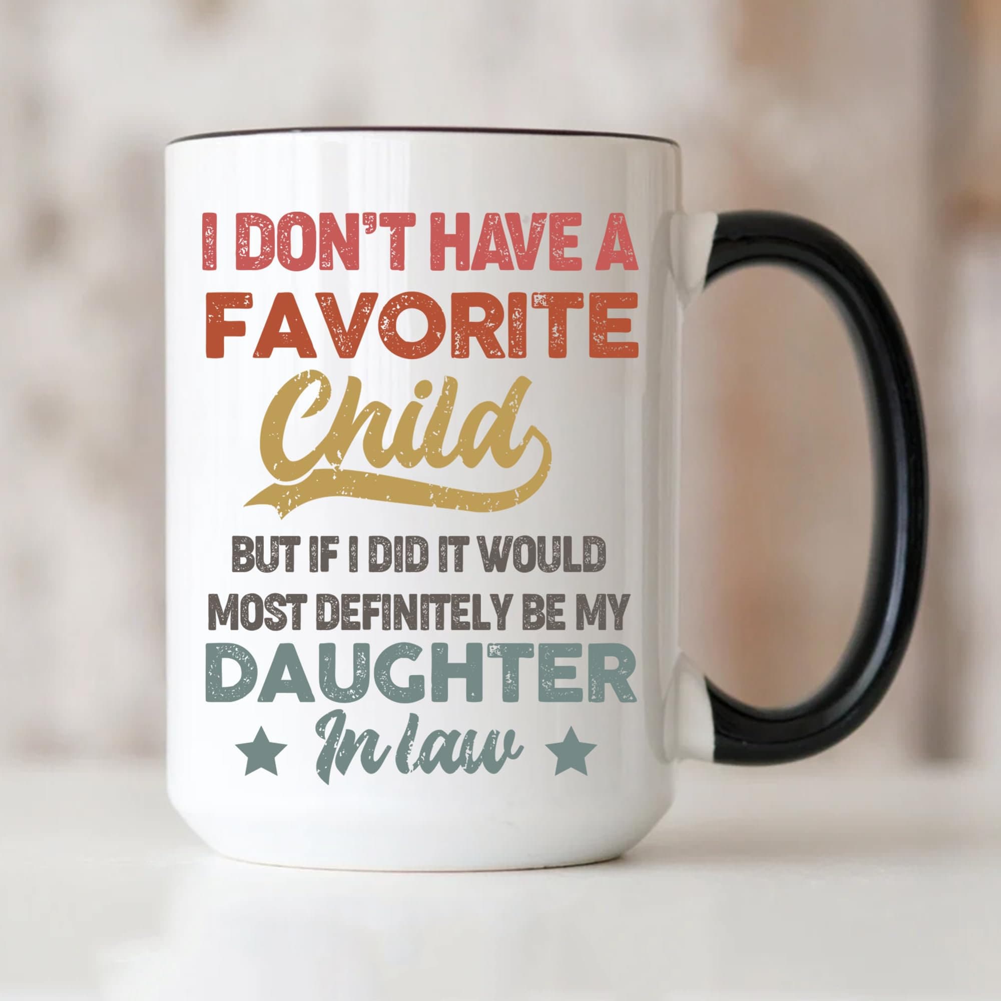 I Dont Have A Favorite Child Daughter In Law Mug, My Daughter-In-Law Is My Favorite Child 11oz 15oz Ceramic Mug, Gift for Father Mother