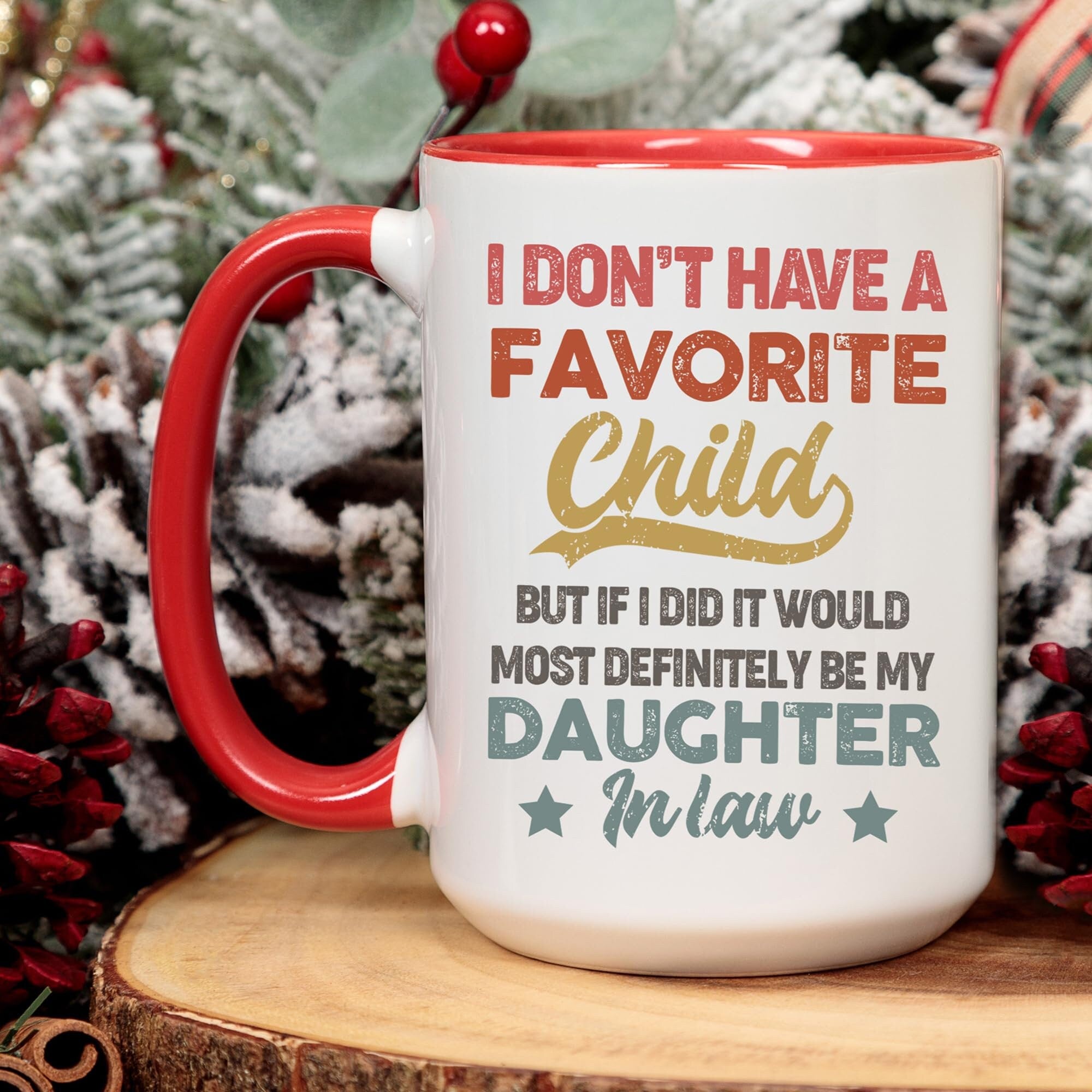I Dont Have A Favorite Child Daughter In Law Mug, My Daughter-In-Law Is My Favorite Child 11oz 15oz Ceramic Mug, Gift for Father Mother