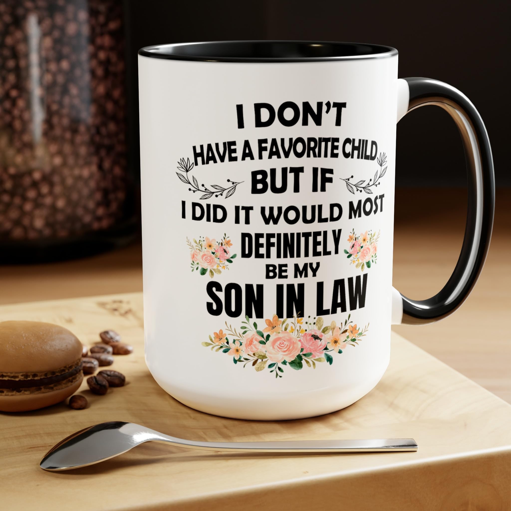My Favorite Child is My Son In Law Mug 15oz 11oz, My Son In Law is My Favorite Child Mug Cup,My Favorite Child,Gift for Father/Mother In Law