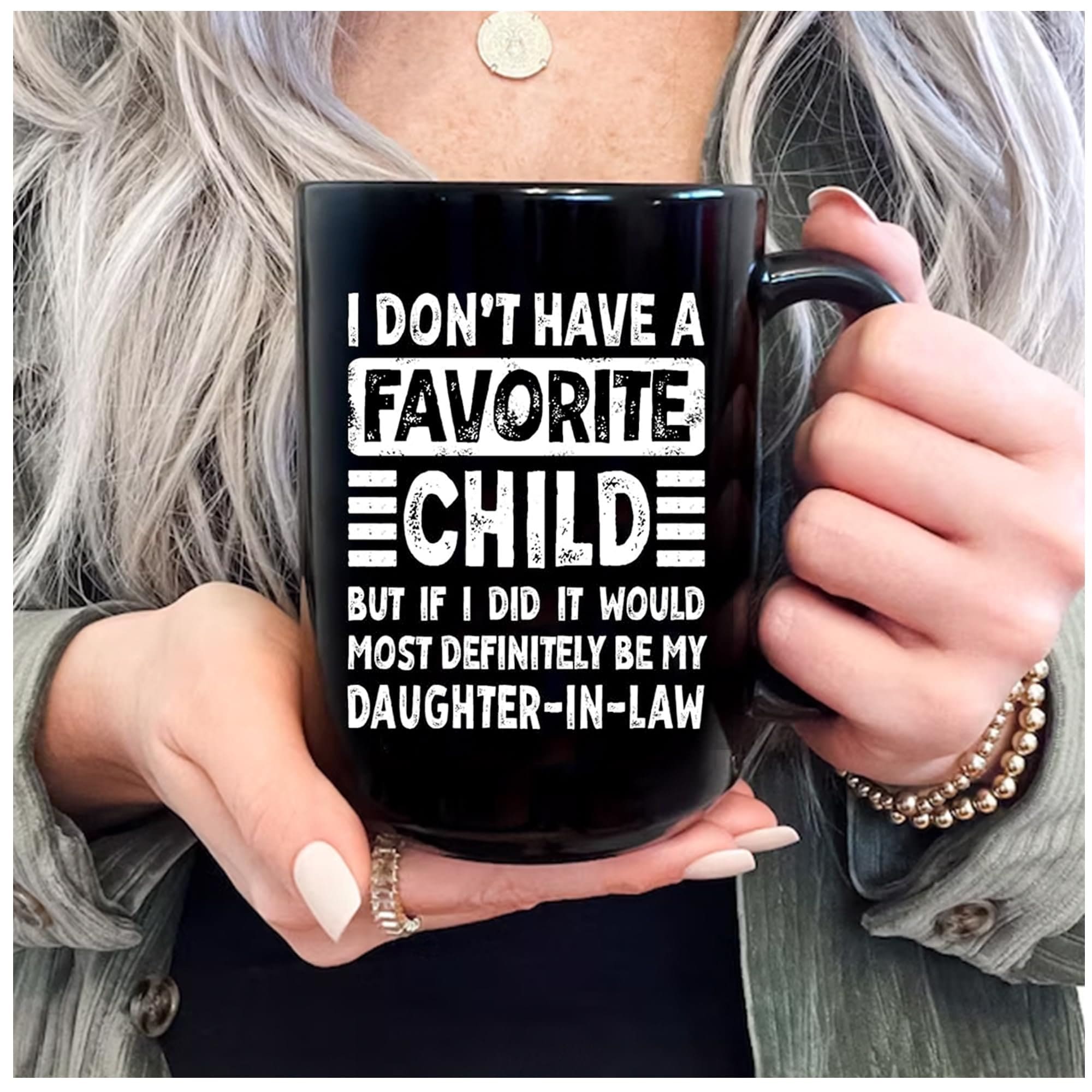 My Daughter In Law is My Favorite Child Mug 15oz 11oz, I Dont Have A Favorite Child Daughter In Law Mug, Favorite Daughter In Law