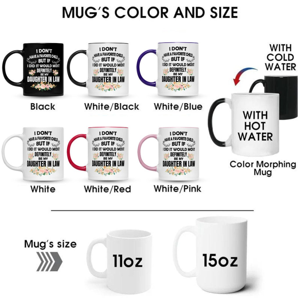 I Dont Have A Favorite Child Mug,My Daughter In Law is My Favorite Child Mug 15oz 11oz,Daughter In Law Mug,Gift For Daughter In Law From Mom