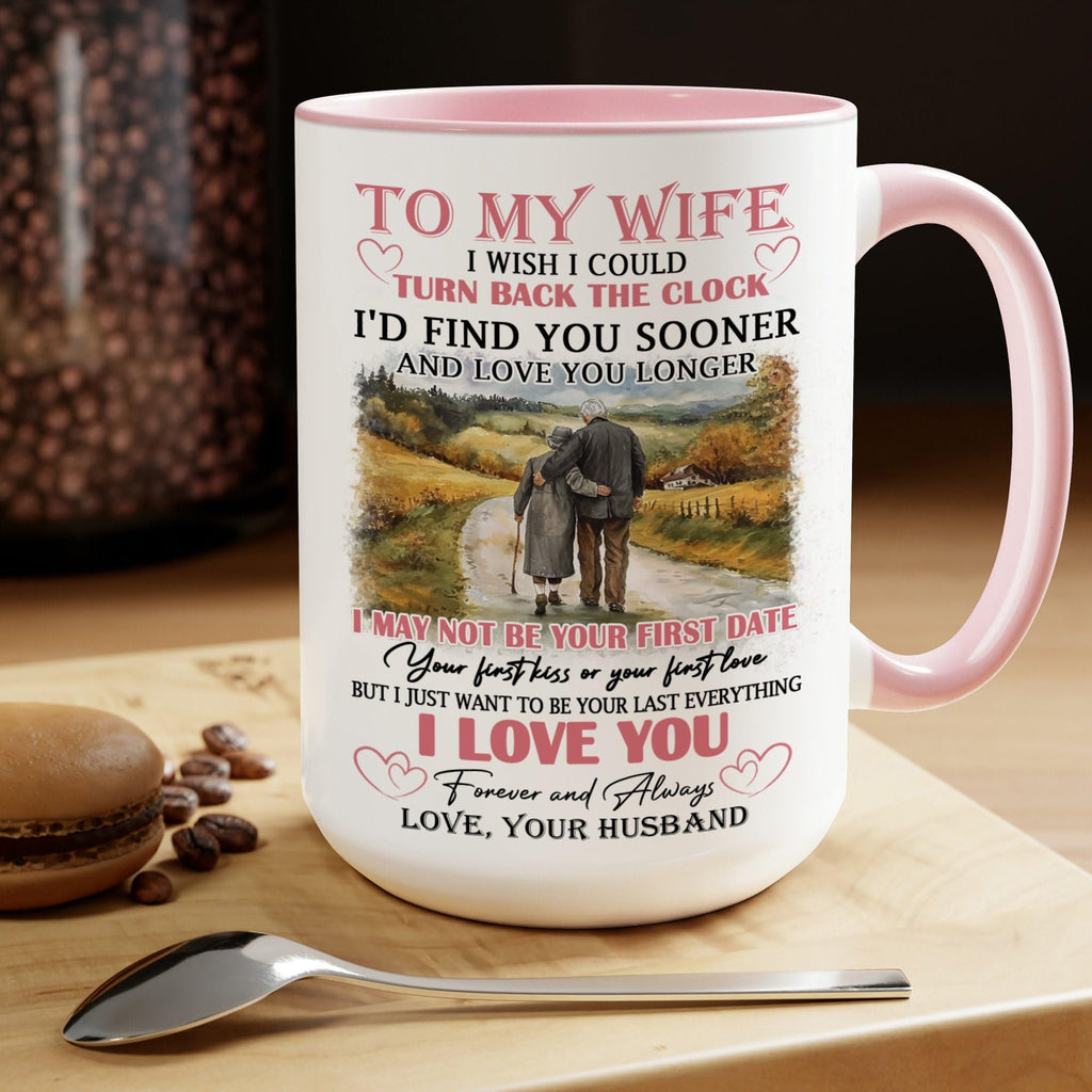 Personalized To My Wife Coffee Mug 15oz 11oz, I Wish Could Turn Back The Clock Wife Mug Gift, Romantic Gift For Her, Couple Anniversary Mug